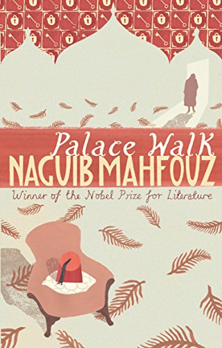 Palace Walk: From the Nobel Prizewinning author (Cairo Trilogy, 1)
